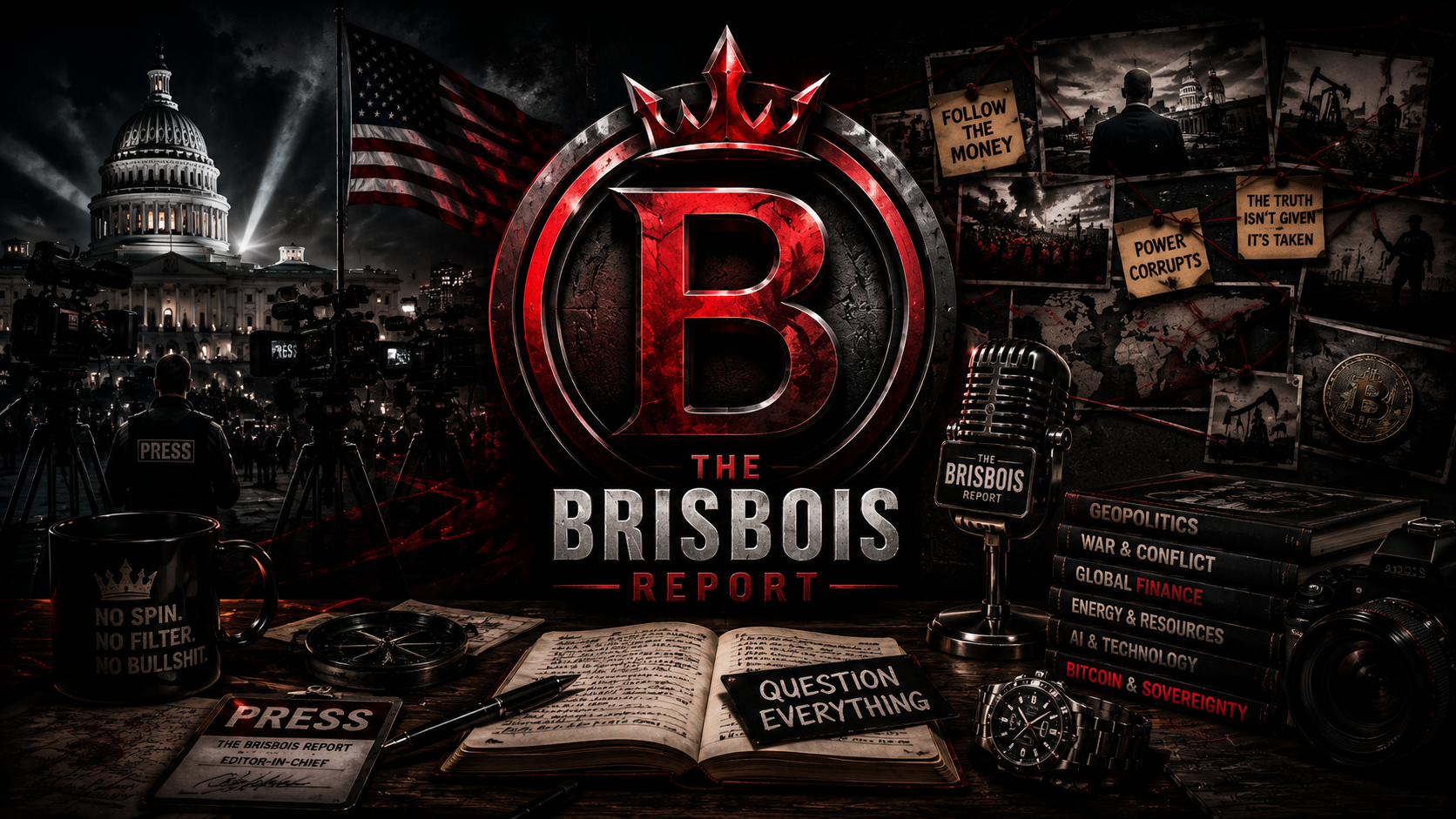 The Brisbois Report newsroom collage featuring its crowned B emblem, the United States Capitol, press cameras, geopolitics, finance, technology and Bitcoin
